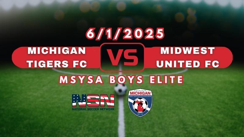 MSYSA | MICHIGAN TIGERS FC vs MIDWEST UNITED FC | U19 MALE | BOYS ELITE