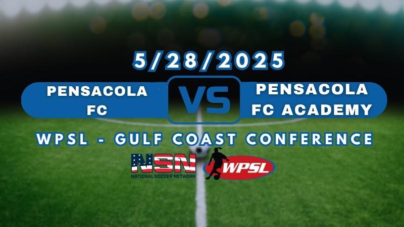 WPSL - GULF COAST CONFERENCE - THIRD COAST DIVISION | PENSACOLA FC vs PENSACOLA FC ACADEMY