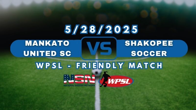 WPSL - FRIENDLY MATCH | MANKATO UNITED SC vs SHAKOPEE SOCCER