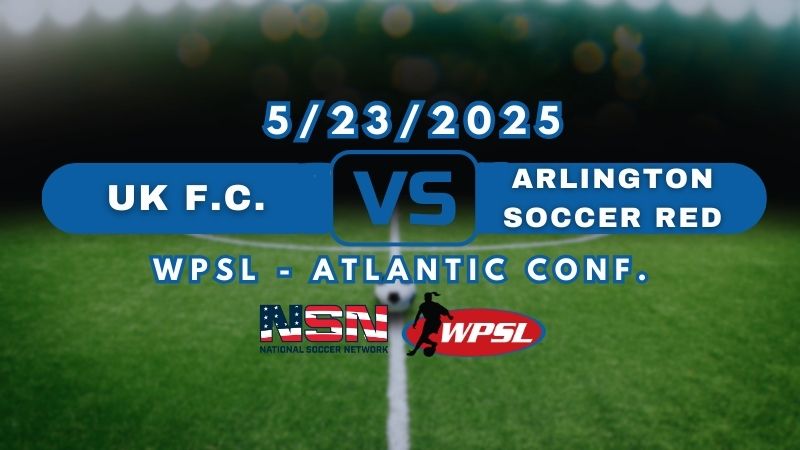 WPSL - ATLANTIC CONF. | UK F.C. vs ARLINGTON SOCCER RED | FRIDAY MAY 23RD 5:30PM EST