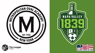 THE LEAGUE FOR CLUBS - NATIONAL CHAMPIONSHIP MATCH - MET OVAL ACADEMY vs NAPA VALLEY 1839 FC